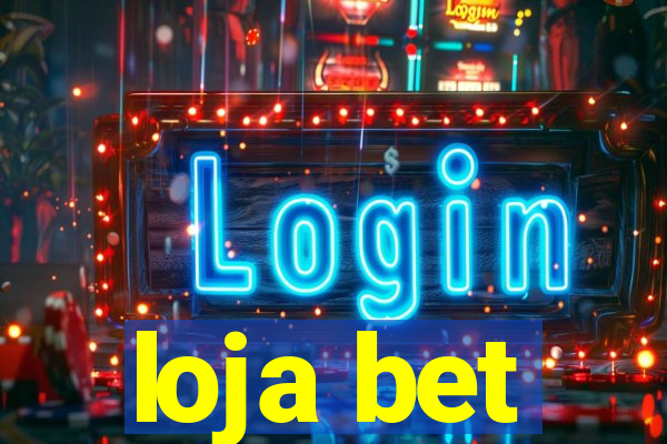 loja bet